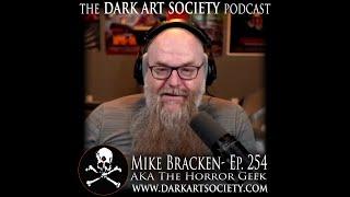 Mike Bracken of "Sick Flicks"-  Ep. 254 The Dark Art Society Podcast with Chet Zar