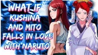 What If Kushina and Mito falls in Love with Naruto | MOVIE