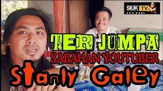 Tejumpa Youtube Sabahan Stanly Galey