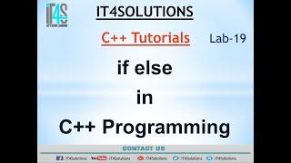 If Else Statement in C++ Complete Vedeo  in Urdu-Hindi by IT4Solutions  Vedeo 19