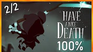 Have a Nice Death - Full Game Walkthrough (No Commentary) - 100% Achievements [Part 2/2]