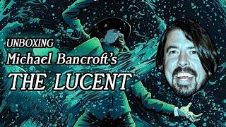 UNBOXING Michael Bancroft's The LUCENT