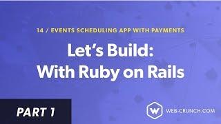 01 - Introduction - Let's Build: With Ruby on Rails - Event Scheduling App with Payments