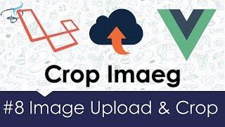 Image Upload & Crop - Laravel + Vuejs |  Crop & Scale Image #8