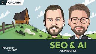 Online Marketing Cabin #1: "SEO & AI" with Alexander Rus CEO & Founder of Evergreen Media®