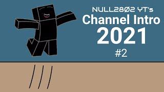 NULL28Ø2 YT's Channel Intro 2021 (#2)