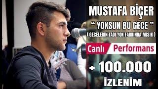 Mustafa Biçer | Yoksun Bu Gece ( Gecelerin Tadı Yok Farkındamısın )Canlı Performans Bomba Parça