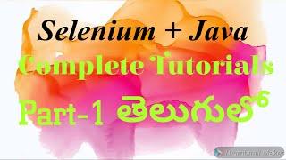 Selenium with Java Complete Tutorials Part 1 in Telugu by Kotha Abhishek