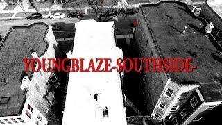 Youngblaze SOUTHSIDE- Explicit- YOUNG BLAZE