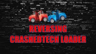 CrashedTech Malware Analysis - Reversing a Loader