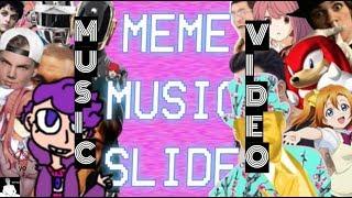 MEME MUSIC SLIDE (Music Video)