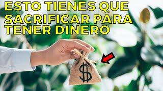 ESTO necesitas para SER RICO: 7 cosas que debes dejar de hacer y 7 cosas que debes hacer