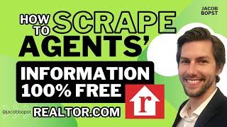 How to Scrape Real Estate Agent Data from Realtor.com for FREE [Step by Step Guide]