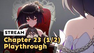 Ying Plays: Honkai Chapter 23 (Part 1/2)! 