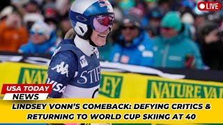 Lindsey Vonn’s Comeback: Defying Critics & Returning to World Cup Skiing at 40 । USA TODAY NEWS