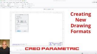 Creo Parametric - Creating New Drawing Formats