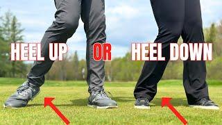 HEEL UP OR HEEL DOWN?  Which is best for you?