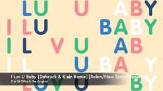 Out Of Office - I Luv U Baby (Dabruck & Klein Remix) [Xelon/New State/Frenetic]