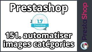 Tuto PrestaShop 1.7 - Automatiser les images des catégories (ép. 151)