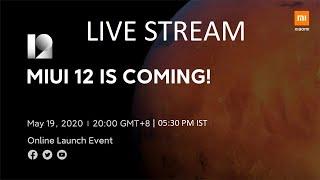 MIUI 12 GLOBAL LAUNCH EVENT LIVE | MIUI 12 GLOBAL OFFICIAL LAUNCH EVENT | MIUI 12 GLOBAL LAUNCH