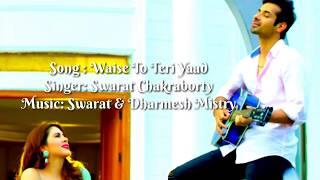 Waise Toh Teri Yaad - Official Music Video | Sahar Afsa & Kunal Verma | Swarat Chakraborty