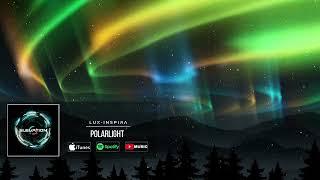 Lux-Inspira - Polarlight (Official Audio)