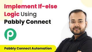 How to Implement If-else Logic Using Pabbly Connect