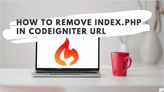 How to remove index.php in Codeigniter url