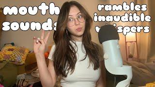 ASMR Fast and Slow Mouth Sounds, Inaudible Whispers, and Rambles