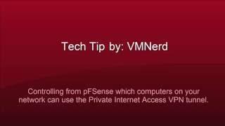 Using pFSense to control which computers on your network can use your VPN tunnel.