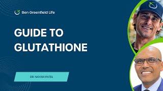 Guide to Glutathione: Usage, Benefits, Way Better Absorption, and Expert Advice with Dr. Nayan Patel