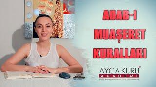 Adab-ı Muaşeret Kuralları | Zarafet Ve Görgü Kuralları