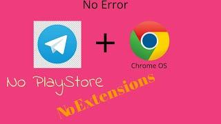 How to install telegram in chromebook without playstore and without extensions