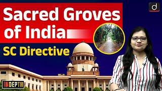 Sacred Groves in India | Supreme Court | Community Reserve | Indepth | Drishti IAS English