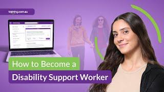 How to become a Disability Support Worker in Australia (2024)