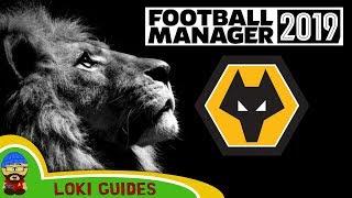 Football Manager 2019 - Wolves Team & Player Guide - FM19