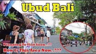 Planning To Visit Ubud Bali..?? How Is This Area Now..?? #ubudbaliupdate
