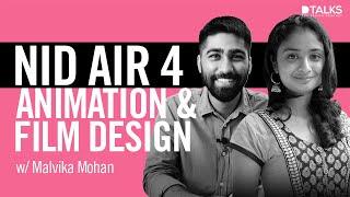 NID AIR 4 - Animation & Film Design | Malvika Mohan | D Talks - The Design Podcast