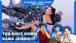 BLACKPINK - ‘Shut Down’ M/V REACTION!!! TER-SHUT DOWN SAMA JENNIE!!!