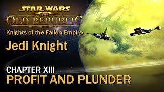 SWTOR: Knights of the Fallen Empire - Chapter XIII: Profit and Plunder | Jedi Knight