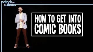 How to Get Into Comic Books