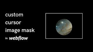 Custom cursor that acts a mask for an image | Interactions in Webflow #06