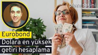 Eurobond getiri hesaplama | Eurobond seçimi nasıl yapılır? | Eurobond vs Eurobond Fonu