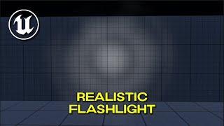 Unreal Engine 5 Tutorial: How to Make a Realistic Flashlight