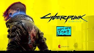 Cyberpunk 2077 — Next Gen Trial Is Available on PS5 & Xbox Series X and S