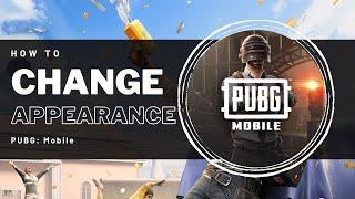 PUBG Mobile - How to Change Clothes, Appearance, Avatar & Frame
