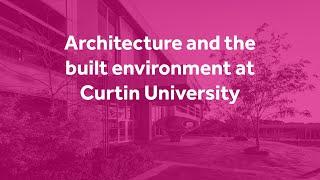 Architecture and the built environment at Curtin University