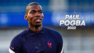 Paul Pogba - Full Season Show - 2022ᴴᴰ