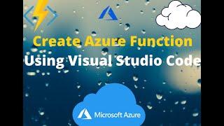 Create Azure Function using Visual Studio Code | Azure Functions HTTP Trigger