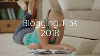 Important Blogging Tips to be a Great Blogger in 2018